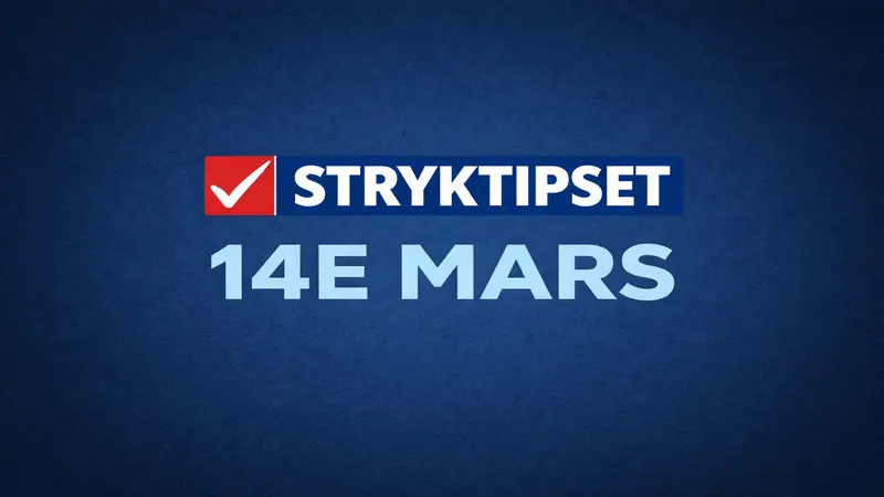 Stryktipset 14 mars: Stor matchanalys, skrällvarningar och system för 108 kr